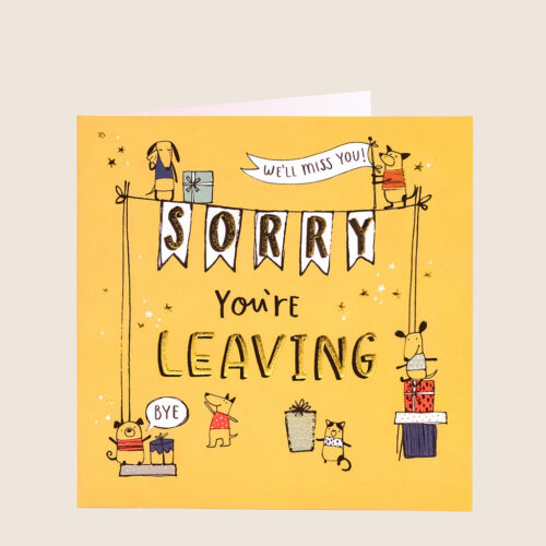 Everyday sorry your leaving yellow banner cartoon bye